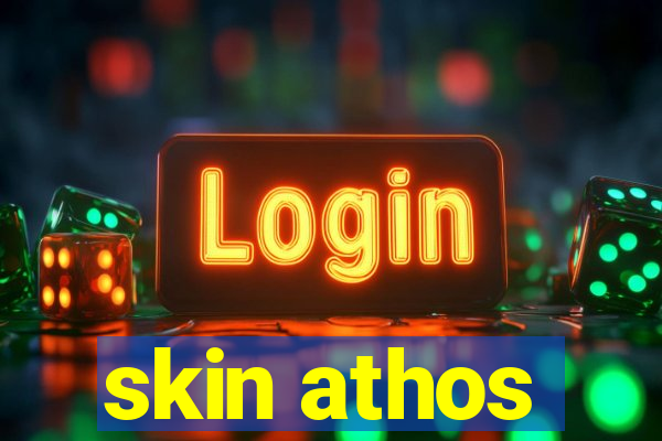 skin athos